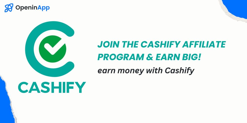 Cashify Affiliate Program & Earn Big!